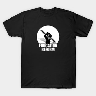 Education Reform, Social Justice, Equal Rights and Equality T-Shirt